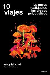 Portada de 10 viajes: La nueva realidad de las drogas psicodélicas