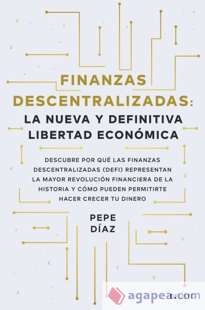 Finanzas descentralizadas: la nueva y definitiva libertad económica