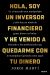 Portada de Hola, soy un inversor financiero y he venido a quedarme con tu dinero, de Jordi Martí