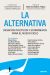 Portada de La alternativa: Desafíos políticos y económicos en el nuevo ciclo, de José María Beneyto