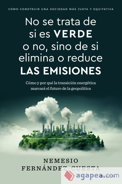 No se trata de si es verde o no, sino de si elimina o reduce las emisiones