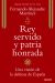 Portada de Rey servido y patria honrada: una visión de la defensa de España, de Fernando Alejandre Martínez