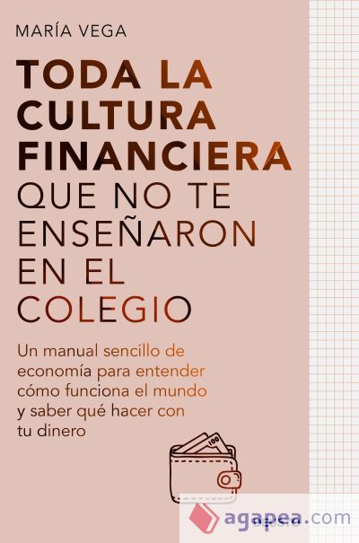 Toda la cultura financiera que no te enseñaron en el colegio