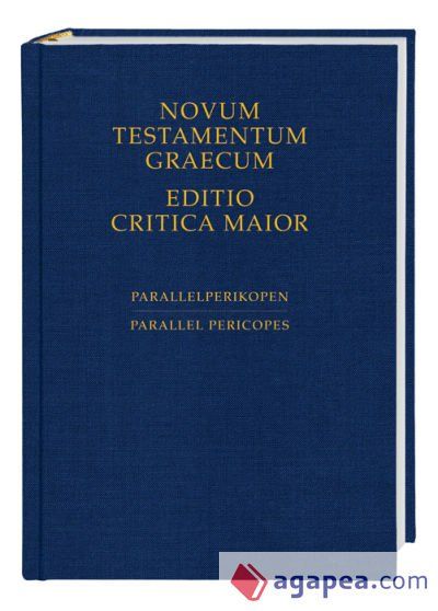 Novum Testamentum Graecum. Editio Critica Maior / Novum Testamentum Graecum - Editio Critica Maior, Parallelperikopen Novum Testamentum Graecum. Editio Critica Maior / Novum Testamentum Graecum - Editio Critica Maior, Parallelperikopen