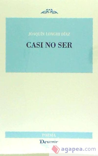 CASI NO SER (Poesía 279)