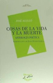 Portada de Cosas de la vida y de la muerte : antología poética