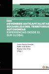 Devenires anticapitalistas: sociabilidades, territorios y autonom&iacute;as