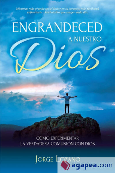 Engrandeced a Nuestro Dios