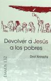 Devolver a Jesús a los pobres