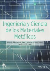 Portada de Ingeniería y ciencia de los materiales metálicos