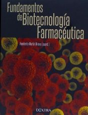 Portada de FUNDAMENTOS DE BIOTECNOLOGIA FARMACEUTICA