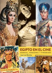 Portada de Egipto en el cine. Momias, faraones y pirámides