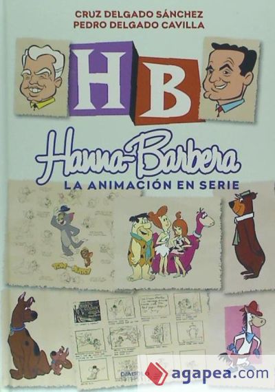 Hanna Barbera : la animación en serie