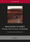 Diagnostic fluidity: working with uncertainty and mutability