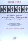 Diagnóstico genético preimplantacional y responsabilidad médica por falsos negativos