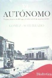 Portada de El autónomo: Un juez, el perro, su alter ego y el rubor mortis de un joven escritor