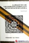 Dialéctica de los Ejercicios Espirituales de San Ignacio de Loyola, La