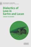 Dialectics of Love in Sartre and Lacan