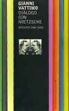 Diálogo con Nietzsche: Ensayos 1961 - 2000