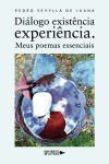Di&aacute;logo exist&ecirc;ncia experi&ecirc;ncia. Meus poemas essenc