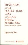 Dialogos casi Socraticos con Carlos Perez Merinero