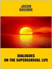 Dialogues on the Supersensual Life (Ebook)