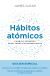 Portada de H&aacute;bitos at&oacute;micos. Edici&oacute;n especial, de James Clear