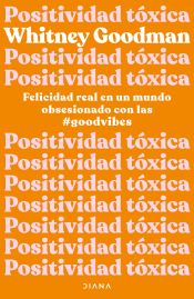 Portada de Positividad tóxica