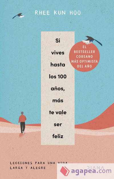 Si vives hasta los 100 años, más te vale ser feliz