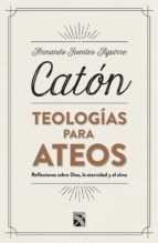 Portada de Teolog&iacute;as para ateos (Ebook)