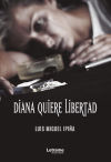 Diana quiere libertad