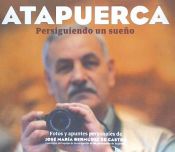 Portada de ATAPUERCA PERSIGUIENDO UN SUEÑO