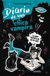 Diario de una chica vampira. &iexcl;La peor historia de mi no vida!