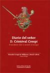 Diario del señor D. Cristóval Crespí desde el día en que fue nombrado Presidente del Consejo de Aragón