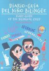 Diario-gu&iacute;a del ni&ntilde;o biling&uuml;e/Diary-guide of the bilingual child