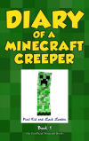 Diary of a Minecraft Creeper Book 1