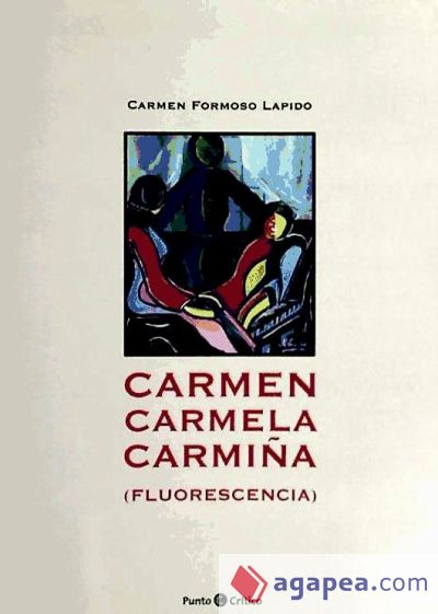 Carmen, Carmela, Carmiña: fluorescencia
