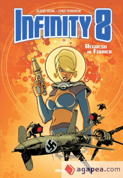 Infinity 8 vol 2 . Regreso al Führer