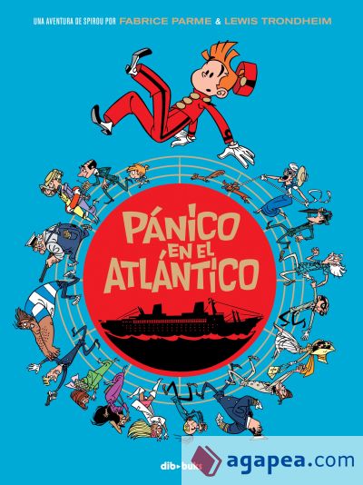 Pánico en el Atlántico: Una aventura de Spirou por Parme y Trondheim