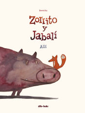 Portada de Zorrito y Jabalí 1 . Allí