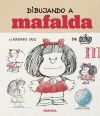 Dibujando a Mafalda (ed. espa&ntilde;a)