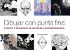 Dibujar con punta fina Trucos y recursos de artistas contemporáneos