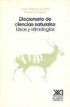 Diccionario de ciencias naturales. Usos y etimologías