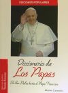 Diccionario de los Papas: de San Pedro hasta el Papa Francisco