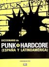 Diccionario de punk y hardcore : España y Latinoamérica