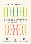 Diccionario de sinónimos, antónimos y voces afines Diccionario de sinónimos, antónimos y voces afines