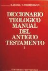 Diccionario teológico manual del Antiguo Testamento. Tomo I