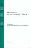 Diccionarios: textos con pasado y futuro.