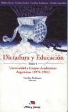 Dictadura y educación. Tomo 1: Universidad y grupos académicos argentinos (1976-1983)