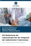 Die Bedeutung der Laparoskopie bei der Diagnose der abdominalen Tuberkulose